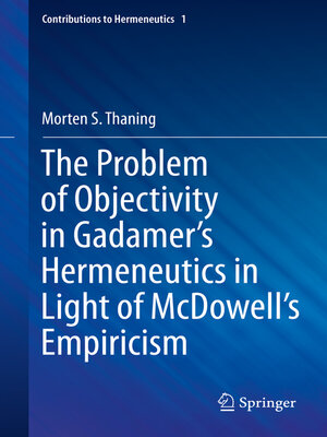 cover image of The Problem of Objectivity in Gadamer's Hermeneutics in Light of McDowell's Empiricism